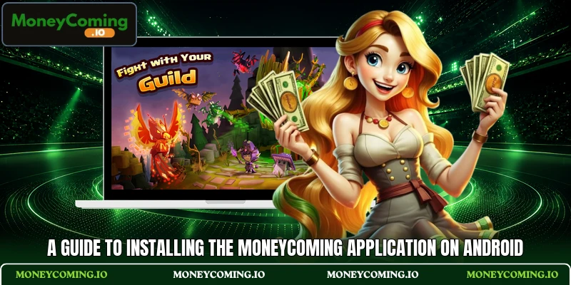 A guide to installing the MoneyComing application on Android