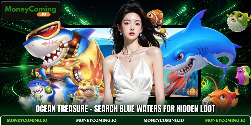Ocean Treasure - Search Blue Waters For Hidden Loot
