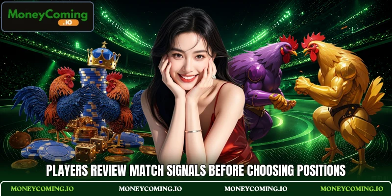 Players review match signals before choosing positions