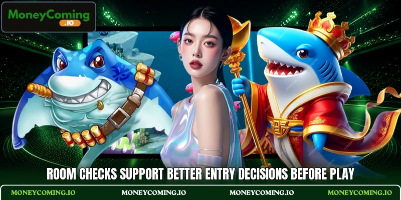 Room checks support better entry decisions before play