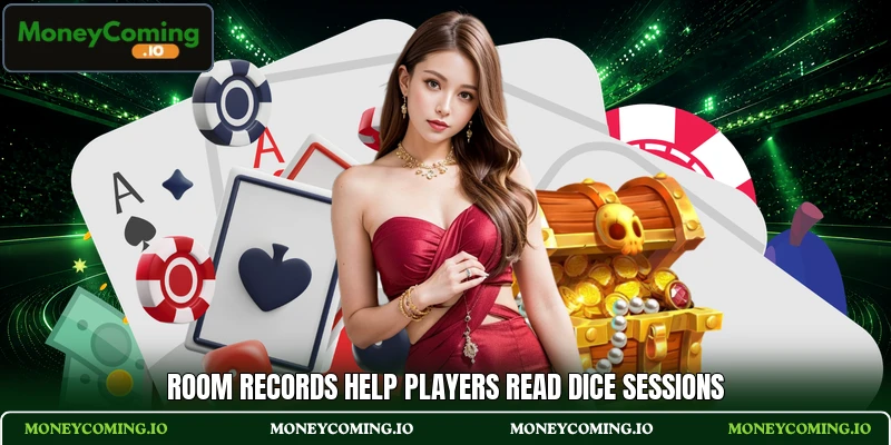Room records help players read dice sessions