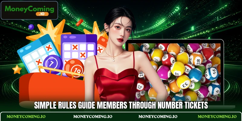 Simple rules guide members through number tickets